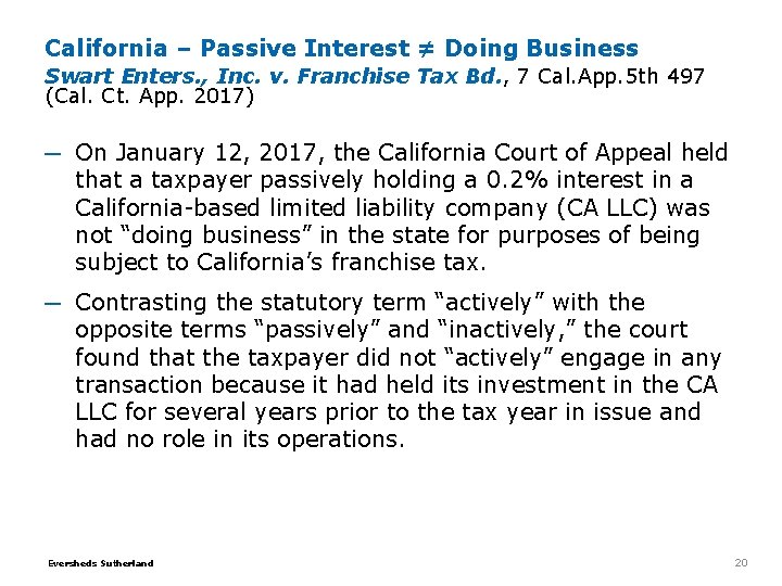 California – Passive Interest ≠ Doing Business Swart Enters. , Inc. v. Franchise Tax California – Passive Interest ≠ Doing Business Swart Enters. , Inc. v. Franchise Tax