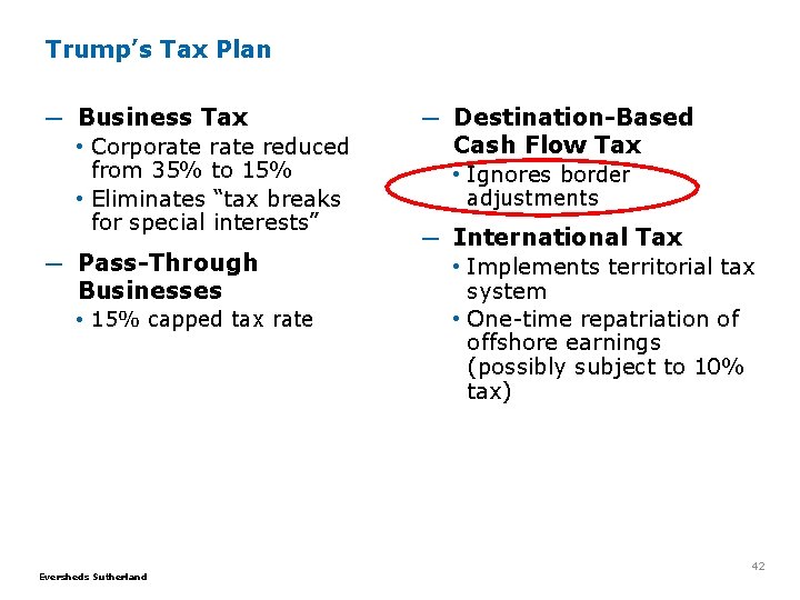 Trump’s Tax Plan ─ Business Tax • Corporate reduced from 35% to 15% • Trump’s Tax Plan ─ Business Tax • Corporate reduced from 35% to 15% •