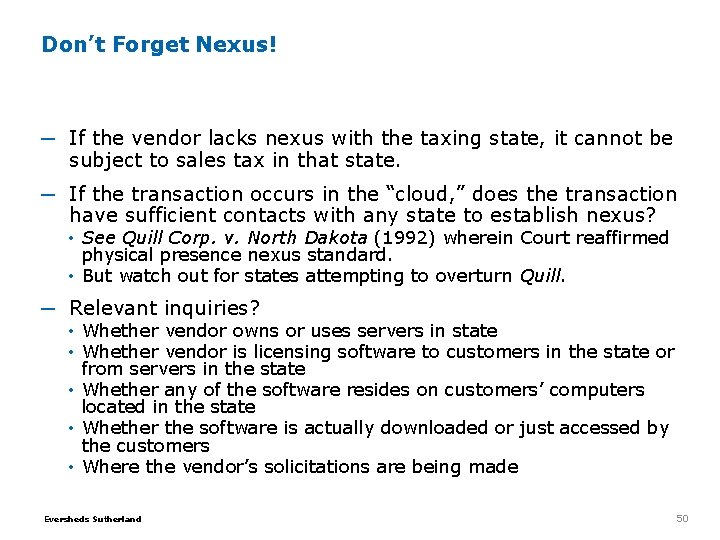Don’t Forget Nexus! ─ If the vendor lacks nexus with the taxing state, it Don’t Forget Nexus! ─ If the vendor lacks nexus with the taxing state, it