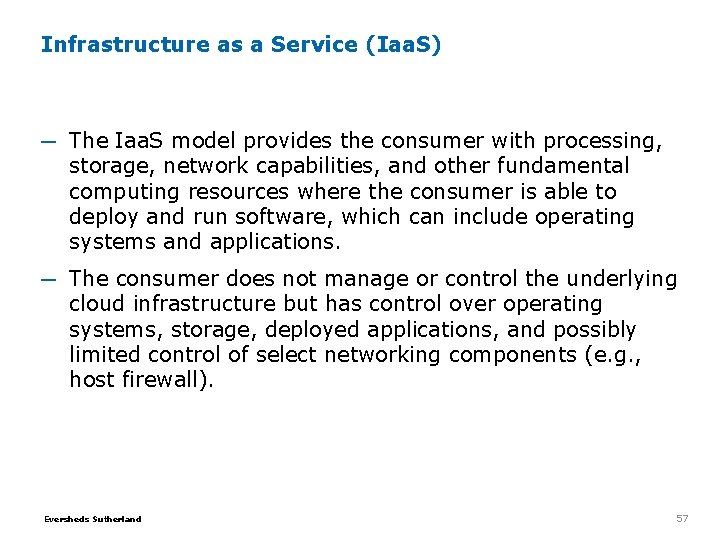 Infrastructure as a Service (Iaa. S) ─ The Iaa. S model provides the consumer Infrastructure as a Service (Iaa. S) ─ The Iaa. S model provides the consumer