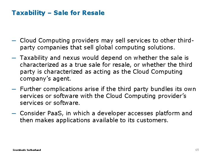 Taxability – Sale for Resale ─ Cloud Computing providers may sell services to other Taxability – Sale for Resale ─ Cloud Computing providers may sell services to other