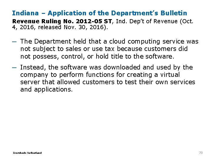 Indiana – Application of the Department’s Bulletin Revenue Ruling No. 2012 -05 ST, Ind. Indiana – Application of the Department’s Bulletin Revenue Ruling No. 2012 -05 ST, Ind.