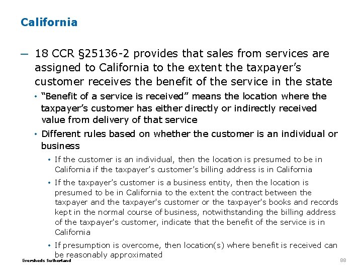 California ─ 18 CCR § 25136 -2 provides that sales from services are assigned California ─ 18 CCR § 25136 -2 provides that sales from services are assigned