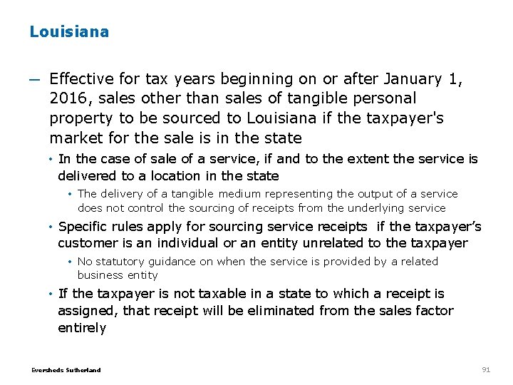 Louisiana ─ Effective for tax years beginning on or after January 1, 2016, sales Louisiana ─ Effective for tax years beginning on or after January 1, 2016, sales