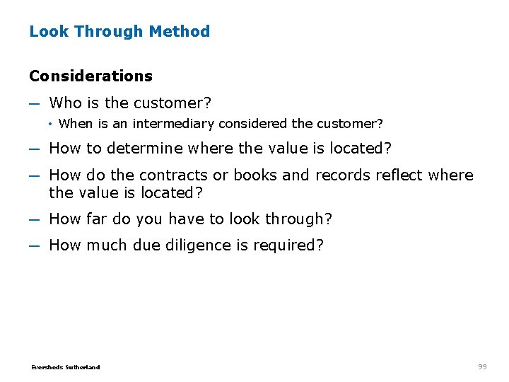 Look Through Method Considerations ─ Who is the customer? • When is an intermediary Look Through Method Considerations ─ Who is the customer? • When is an intermediary
