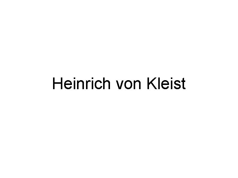 Heinrich von Kleist 