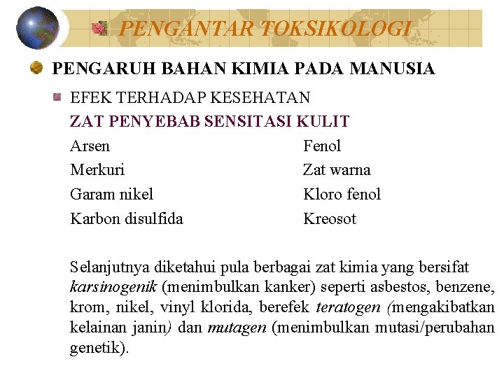 PENGANTAR TOKSIKOLOGI PENGARUH BAHAN KIMIA PADA MANUSIA EFEK TERHADAP KESEHATAN ZAT PENYEBAB SENSITASI KULIT