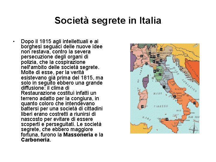 Società segrete in Italia • Dopo il 1815 agli intellettuali e ai borghesi seguaci