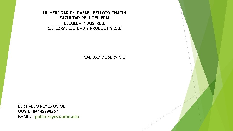 UNIVERSIDAD Dr RAFAEL BELLOSO CHACIN FACULTAD DE INGENIERIA
