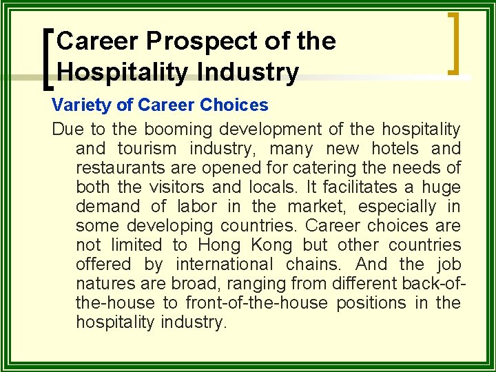 Career Prospect of the Hospitality Industry Variety of Career Choices Due to the booming