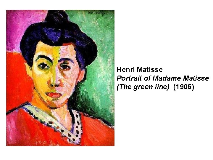 Henri Matisse Portrait of Madame Matisse (The green line) (1905) 