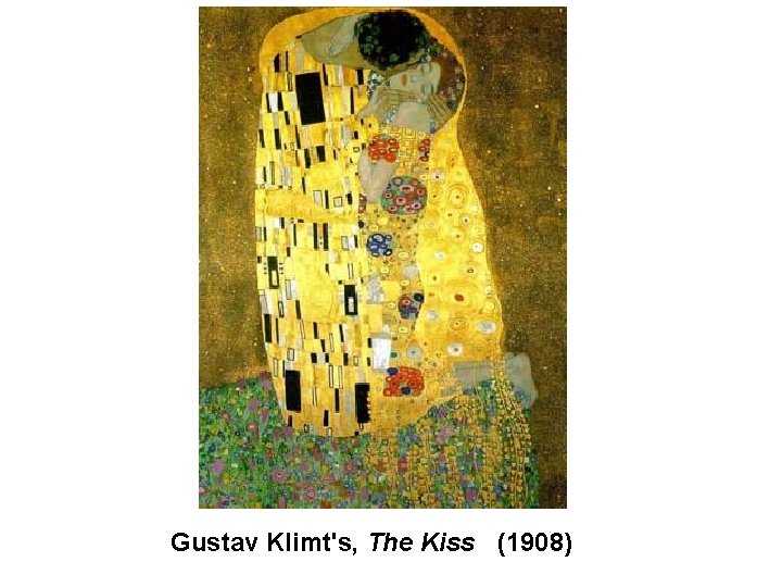 Gustav Klimt's, The Kiss (1908) 