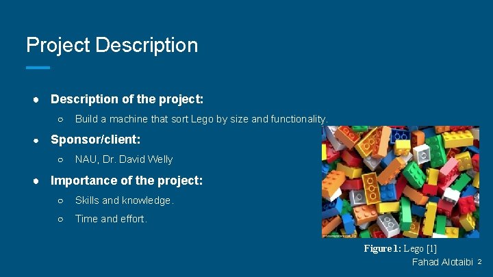 Project Description ● Description of the project: ○ ● Build a machine that sort