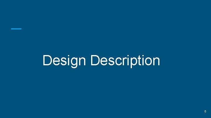 Design Description 5 