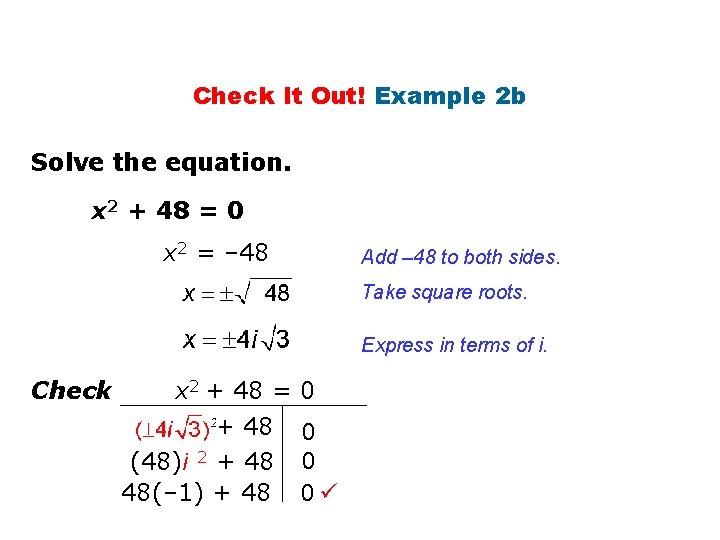 Check It Out! Example 2 b Solve the equation. x 2 + 48 =