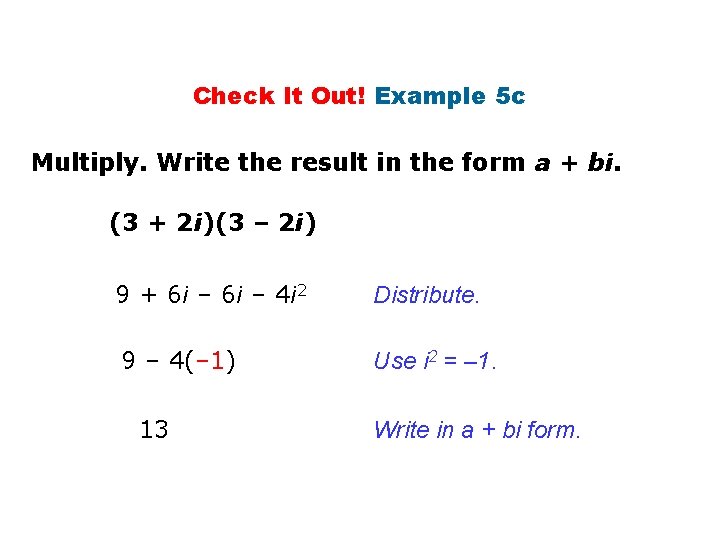 Check It Out! Example 5 c Multiply. Write the result in the form a