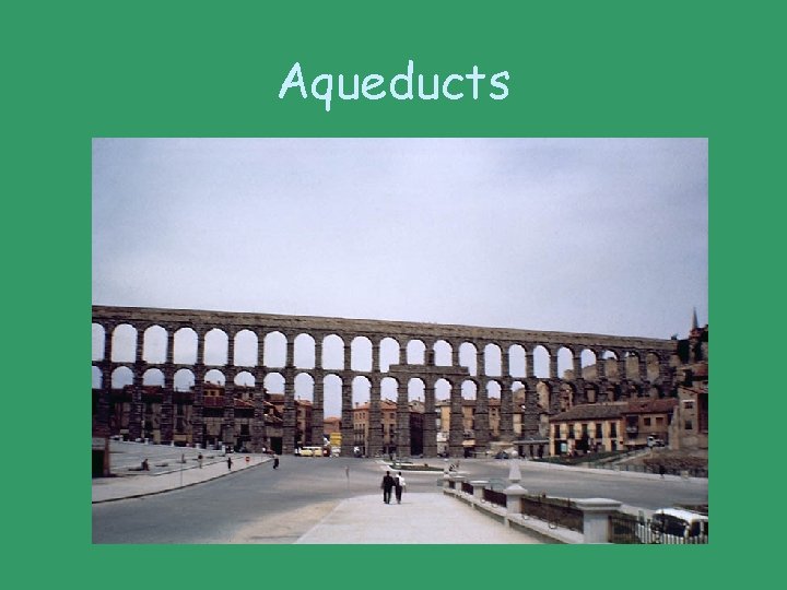 Aqueducts 