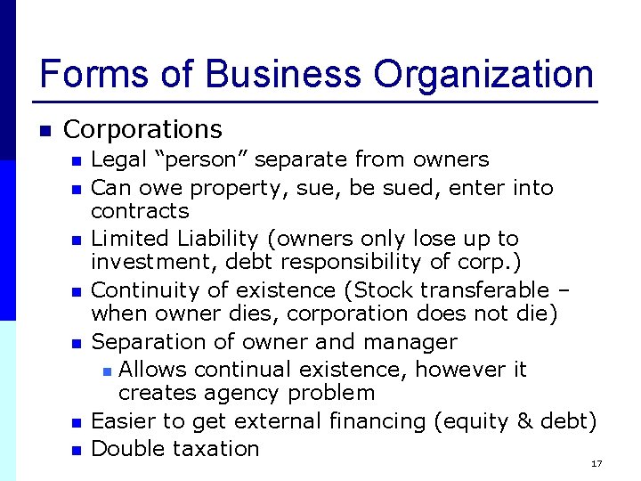 Forms of Business Organization n Corporations n n n n Legal “person” separate from Forms of Business Organization n Corporations n n n n Legal “person” separate from