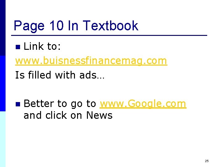 Page 10 In Textbook Link to: www. buisnessfinancemag. com Is filled with ads… n Page 10 In Textbook Link to: www. buisnessfinancemag. com Is filled with ads… n