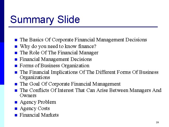 Summary Slide n n n The Basics Of Corporate Financial Management Decisions Why do Summary Slide n n n The Basics Of Corporate Financial Management Decisions Why do