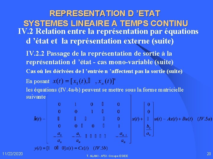 REPRESENTATION D ’ETAT SYSTEMES LINEAIRE A TEMPS CONTINU IV. 2 Relation entre la représentation