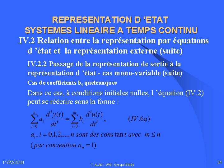 REPRESENTATION D ’ETAT SYSTEMES LINEAIRE A TEMPS CONTINU IV. 2 Relation entre la représentation