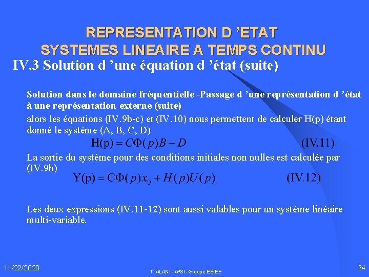 REPRESENTATION D ’ETAT SYSTEMES LINEAIRE A TEMPS CONTINU IV. 3 Solution d ’une équation