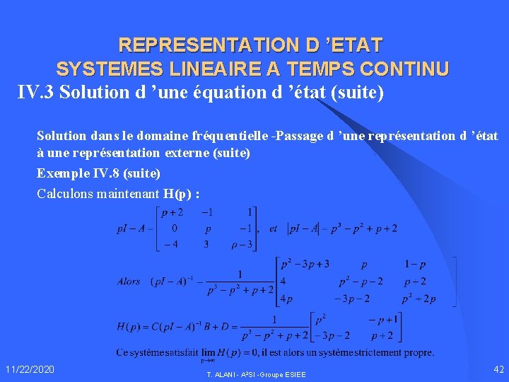 REPRESENTATION D ’ETAT SYSTEMES LINEAIRE A TEMPS CONTINU IV. 3 Solution d ’une équation