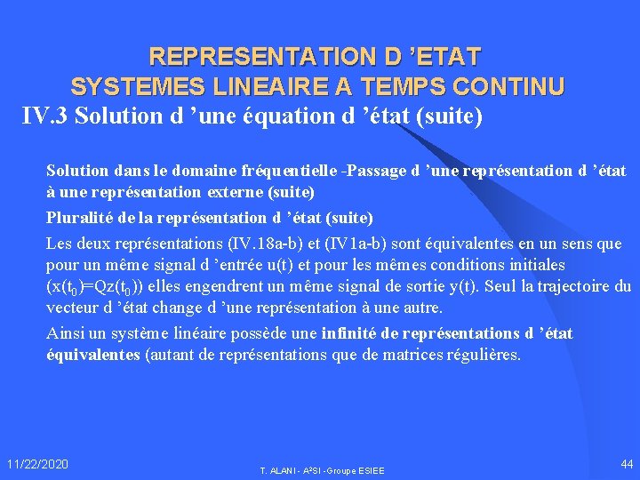 REPRESENTATION D ’ETAT SYSTEMES LINEAIRE A TEMPS CONTINU IV. 3 Solution d ’une équation