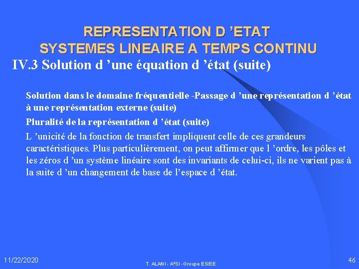 REPRESENTATION D ’ETAT SYSTEMES LINEAIRE A TEMPS CONTINU IV. 3 Solution d ’une équation