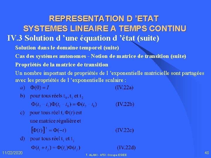 REPRESENTATION D ’ETAT SYSTEMES LINEAIRE A TEMPS CONTINU IV. 3 Solution d ’une équation