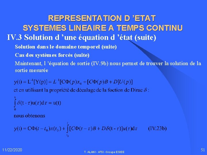 REPRESENTATION D ’ETAT SYSTEMES LINEAIRE A TEMPS CONTINU IV. 3 Solution d ’une équation