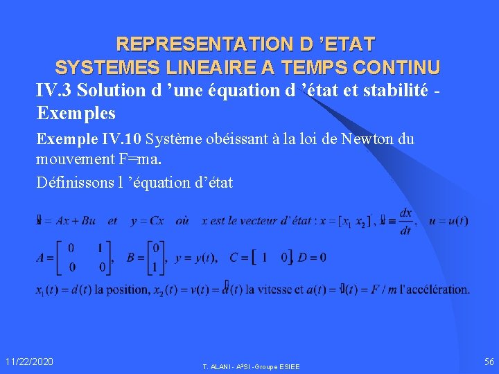 REPRESENTATION D ’ETAT SYSTEMES LINEAIRE A TEMPS CONTINU IV. 3 Solution d ’une équation