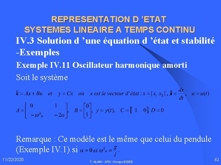 REPRESENTATION D ’ETAT SYSTEMES LINEAIRE A TEMPS CONTINU IV. 3 Solution d ’une équation