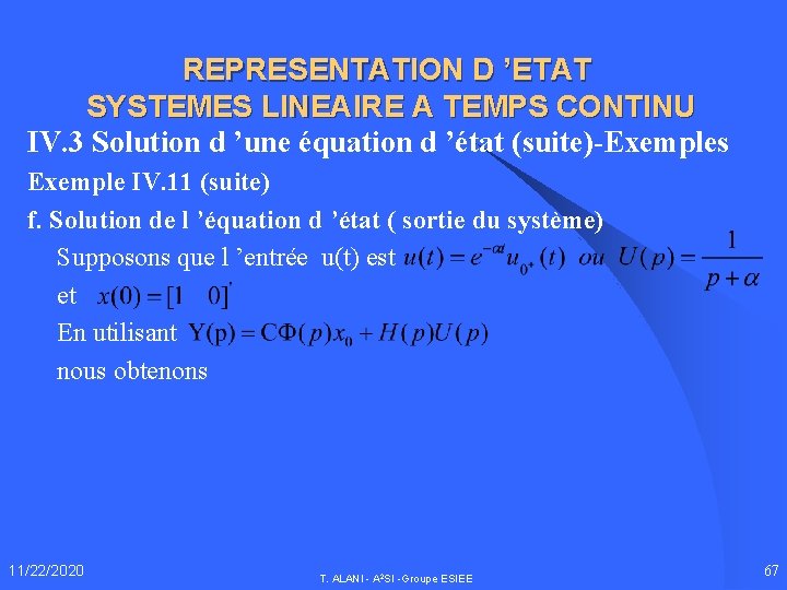 REPRESENTATION D ’ETAT SYSTEMES LINEAIRE A TEMPS CONTINU IV. 3 Solution d ’une équation