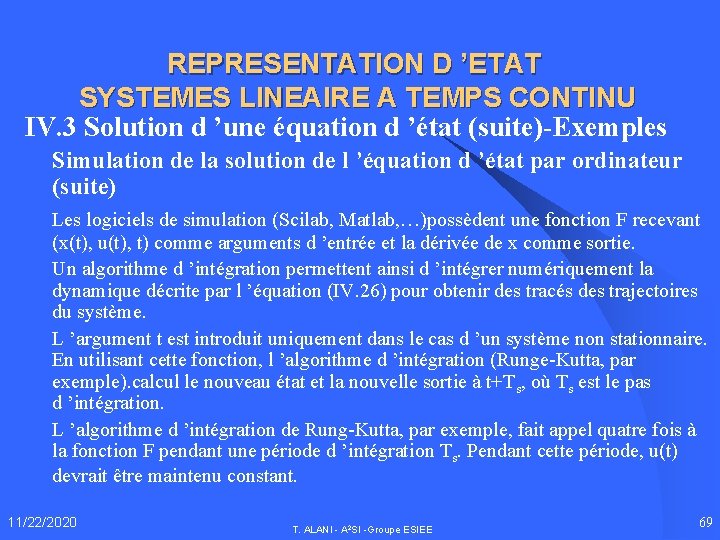 REPRESENTATION D ’ETAT SYSTEMES LINEAIRE A TEMPS CONTINU IV. 3 Solution d ’une équation