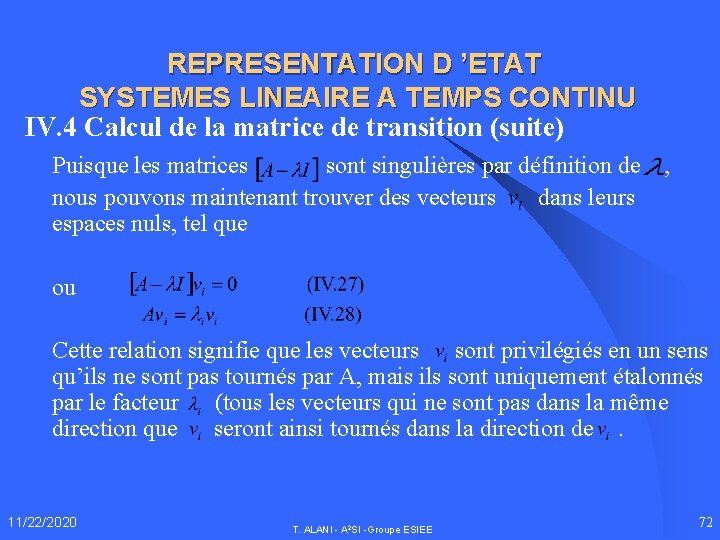 REPRESENTATION D ’ETAT SYSTEMES LINEAIRE A TEMPS CONTINU IV. 4 Calcul de la matrice