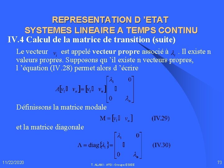 REPRESENTATION D ’ETAT SYSTEMES LINEAIRE A TEMPS CONTINU IV. 4 Calcul de la matrice