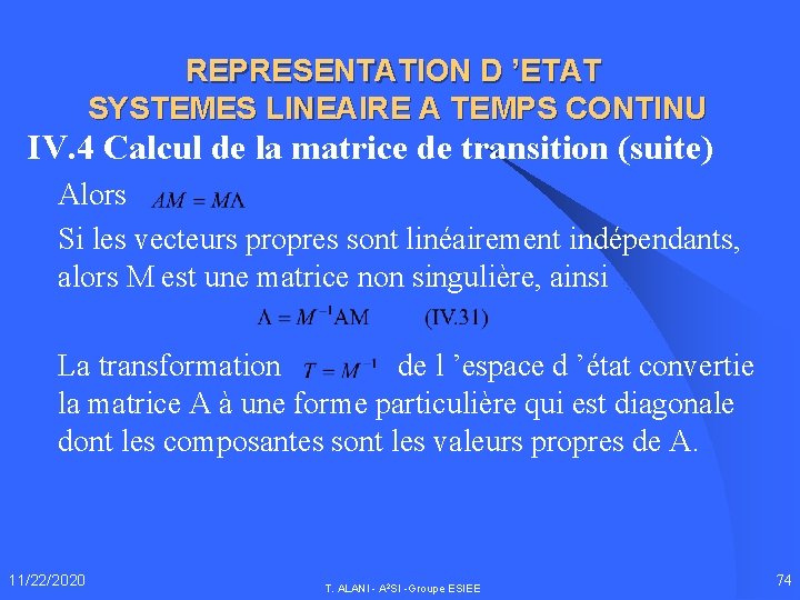 REPRESENTATION D ’ETAT SYSTEMES LINEAIRE A TEMPS CONTINU IV. 4 Calcul de la matrice