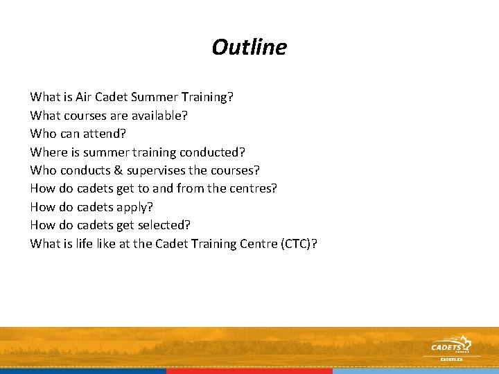 Outline What is Air Cadet Summer Training? What courses are available? Who can attend?