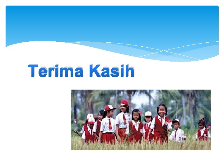 Terima Kasih 