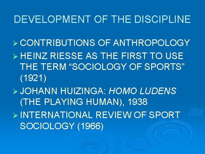 DEVELOPMENT OF THE DISCIPLINE Ø CONTRIBUTIONS OF ANTHROPOLOGY Ø HEINZ RIESSE AS THE FIRST