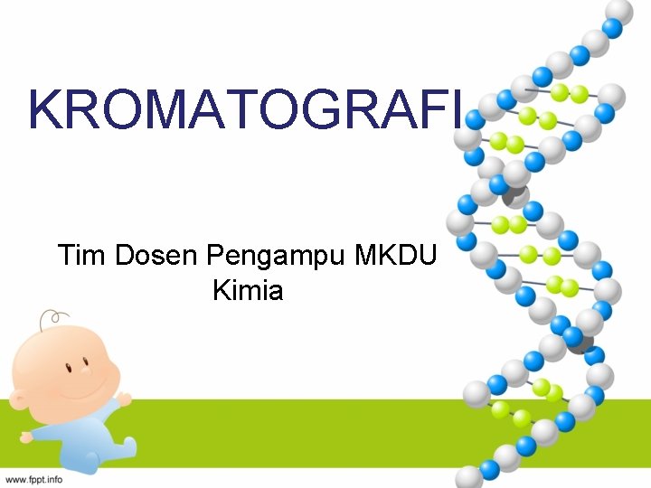 KROMATOGRAFI Tim Dosen Pengampu MKDU Kimia 