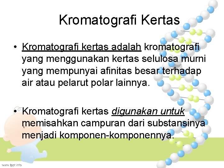 Kromatografi Kertas • Kromatografi kertas adalah kromatografi yang menggunakan kertas selulosa murni yang mempunyai