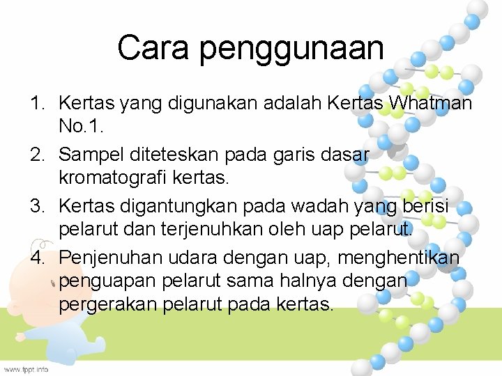 Cara penggunaan 1. Kertas yang digunakan adalah Kertas Whatman No. 1. 2. Sampel diteteskan