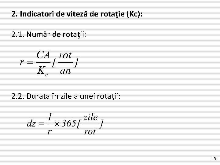 2. Indicatori de viteză de rotaţie (Kc): 2. 1. Număr de rotaţii: 2. 2.