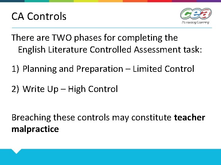 CA Controls There are TWO phases for completing the English Literature Controlled Assessment task: