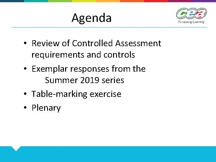 Agenda • Review of Controlled Assessment requirements and controls • Exemplar responses from the