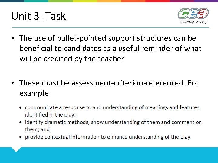Unit 3: Task • The use of bullet-pointed support structures can be beneficial to