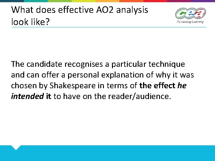 What does effective AO 2 analysis look like? The candidate recognises a particular technique